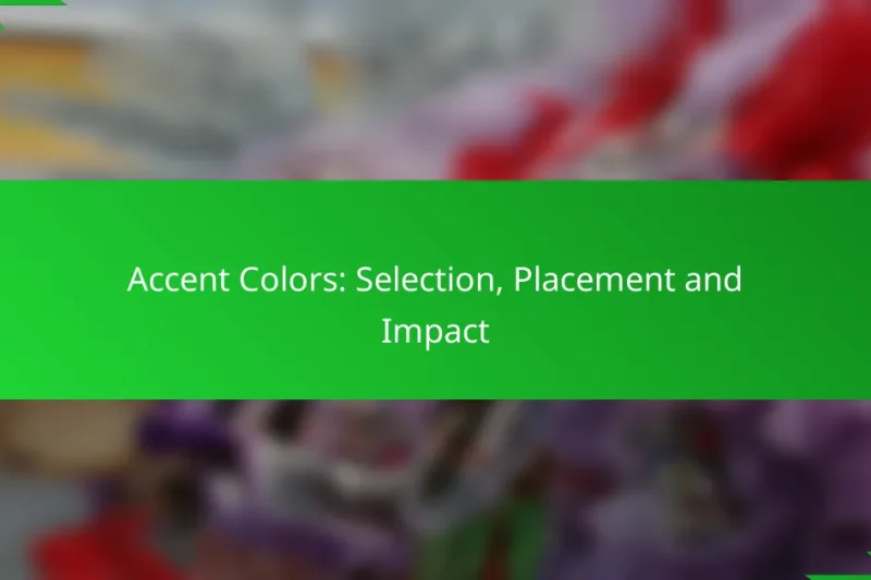 Accent Colors: Selection, Placement and Impact