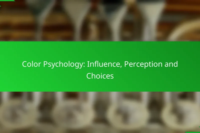 Color Psychology: Influence, Perception and Choices
