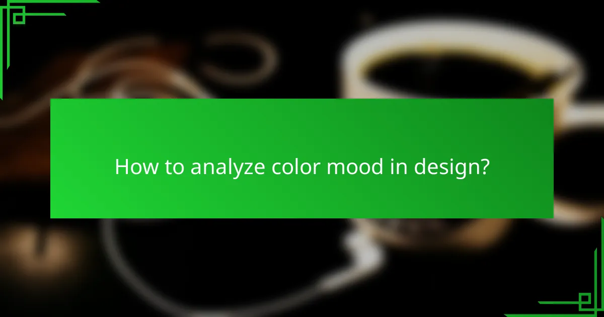 How to analyze color mood in design?