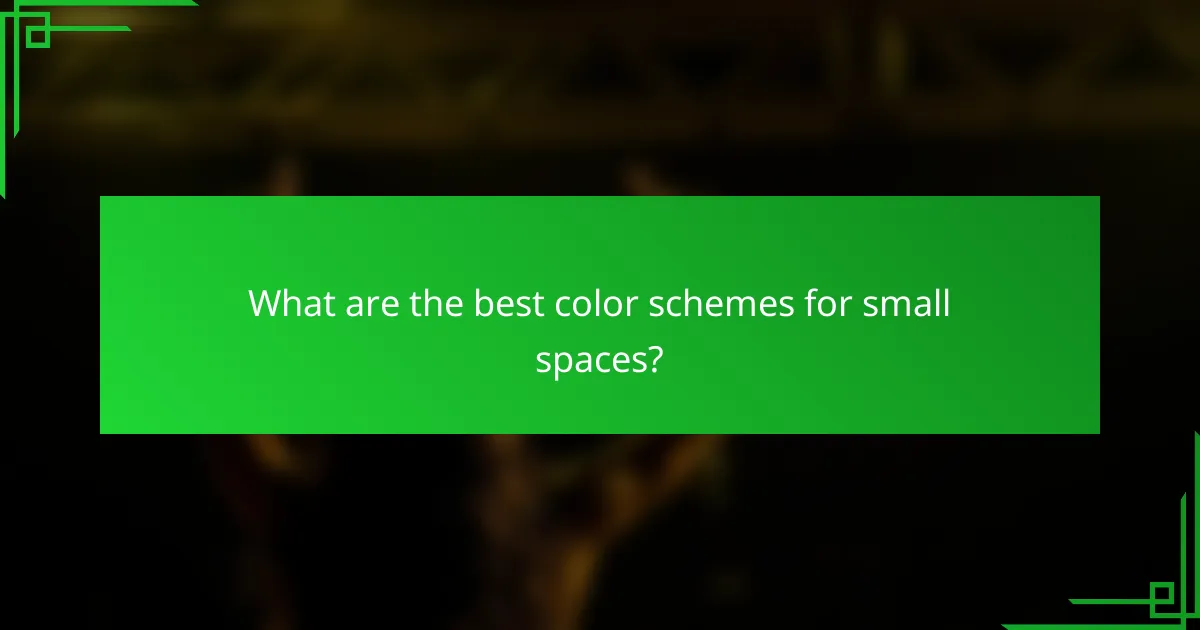 What are the best color schemes for small spaces?