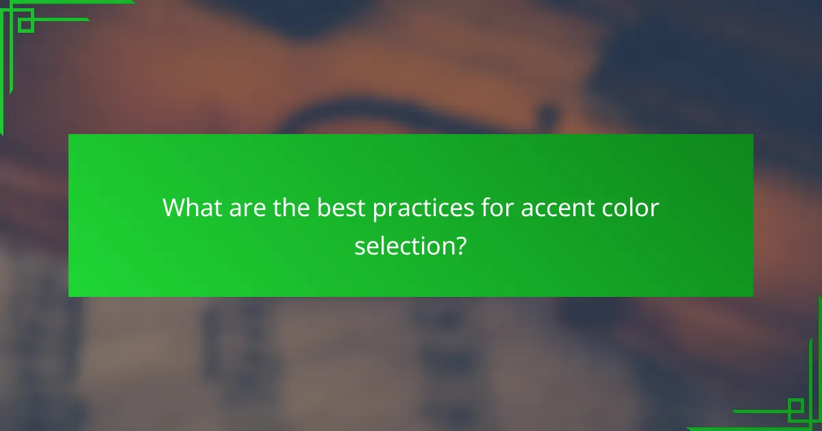 What are the best practices for accent color selection?