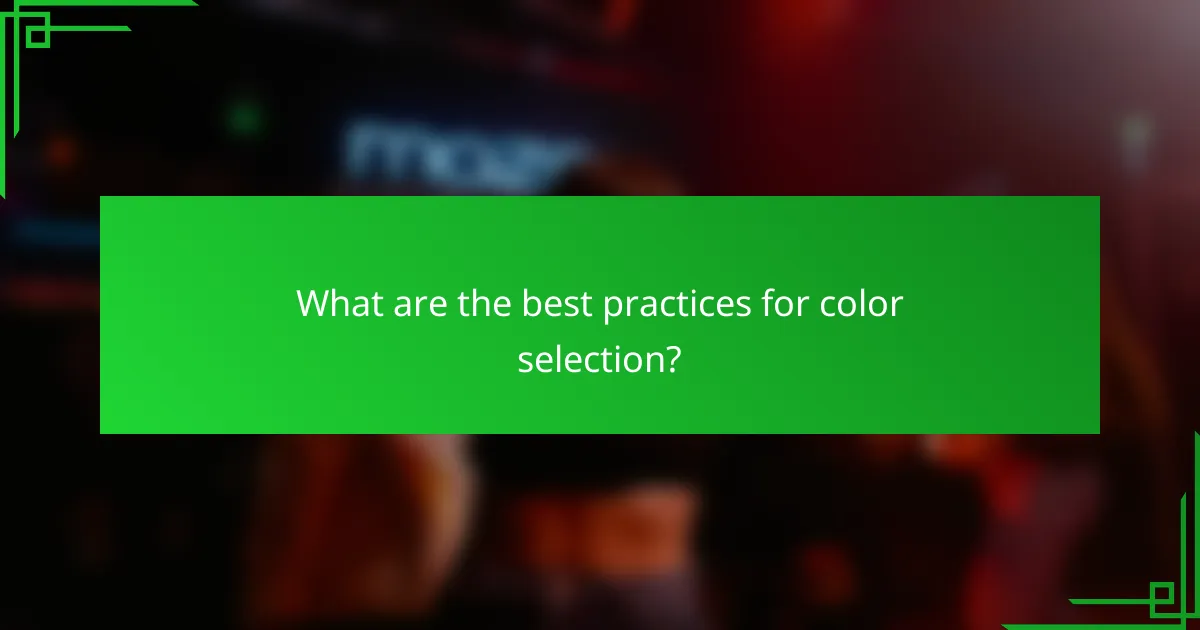 What are the best practices for color selection?