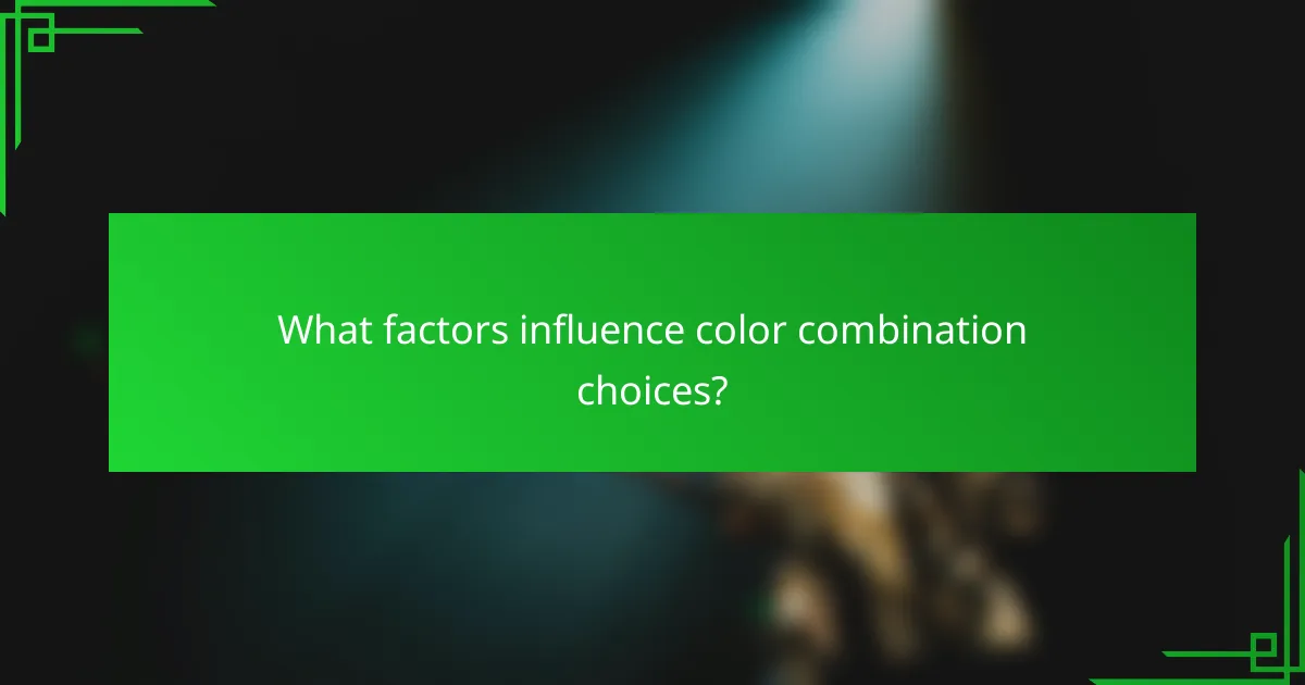 What factors influence color combination choices?