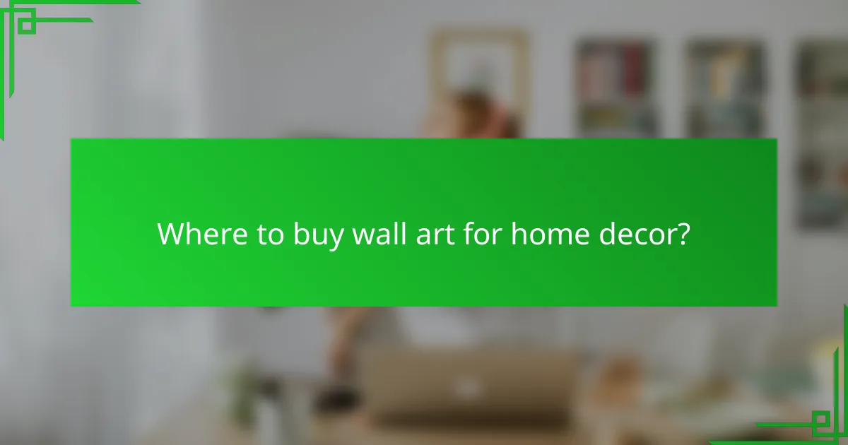 Where to buy wall art for home decor?